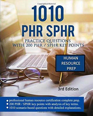 Read online 1010 PHR / SPHR Practice Questions With 200 PHR / SPHR Key Points: PHR Exam Prep. PHR Key Points. PHR Explanations - Human Resource Prep file in ePub