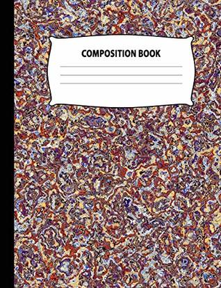 Read online Composition Book: Half Unruled Note Book (Half Lined Paper Half Blank) Rock Marble Covered Cover Notebook College Ruled Diary Practice Journal  School 120 Page Note Book: 7.44 x 9.69 - Halfcompz Books | ePub