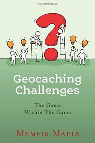 Download Geocaching Challenges: The Game Within The Game - Jesse Lunsford file in ePub