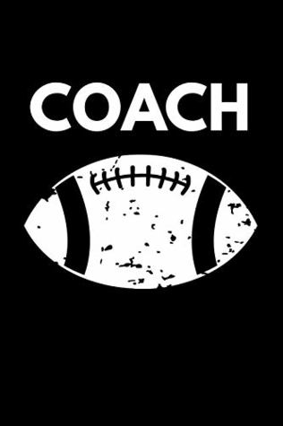 Download Coach: Football Journal Grunge Distressed White Notebook College Rule -  | PDF