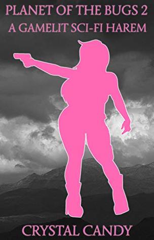Read online Planet of the Bugs 2 - A GameLit Sci-Fi Harem - Crystal Candy | ePub