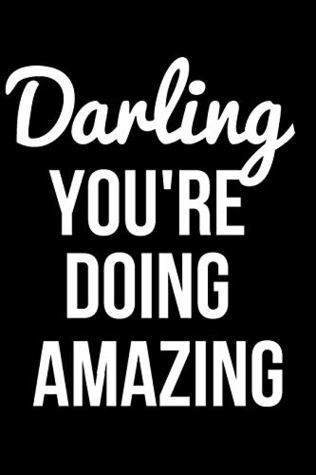 Read Darling You're Doing Amazing: Blank Line Journal -  | ePub