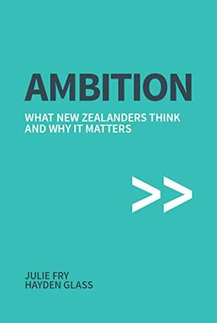 Download Ambition: What New Zealanders think and why it matters - Julie Fry | ePub