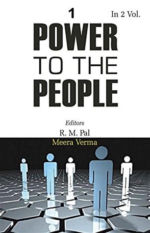 Download Power To The People: The Political Thought Of M.K. Gandhi, M.N. Roy And Jayaprakash Narayan, Vol.1 - Meera Verma R.M. Pal | PDF