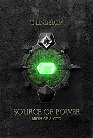 Read online Birth of a God: Second book in the Source of Power trilogy - Tony Lindblom | PDF