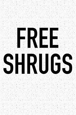 Read online Free Shrugs: A 6x9 Inch Matte Softcover Journal Notebook With 120 Blank Lined Pages -  | ePub