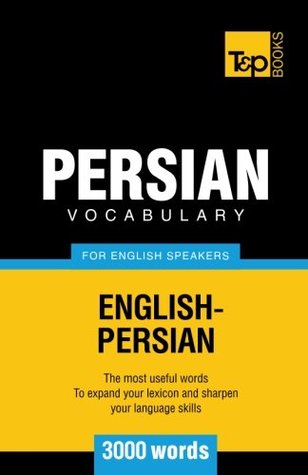 Download Persian vocabulary for English speakers - 3000 words - Andrey Taranov file in PDF
