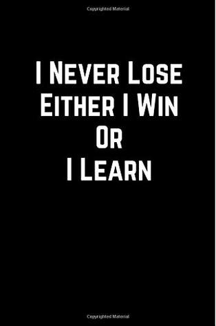 Download I Never Lose Either I Win Or I Learn: 100 Page Lined Journal Paper Notebook for Friends & Coworkers Inspiring Note Taking Book  Christmas Santa Gift -  | PDF