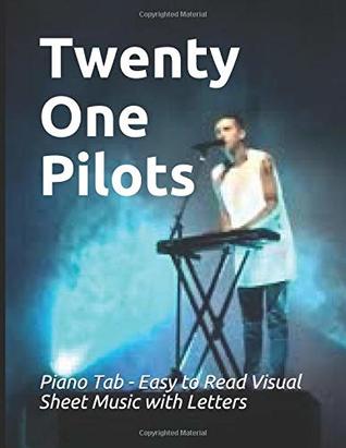 Download Twenty One Pilots: Visual Sheet Music with Letters A Revolutionary Way to Read & Play - Joseph Caligiuri | ePub
