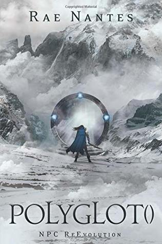 Read online Polyglot: NPC ReEvolution: A LitRPG and Gamelit Novel - Rae Nantes file in PDF