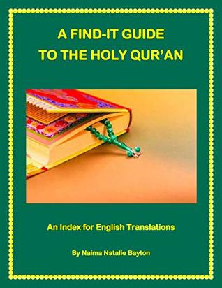Read A FIND-IT GUIDE TO THE HOLY QUR'AN: An Index for English Translations - Naima Natalie Bayton | ePub