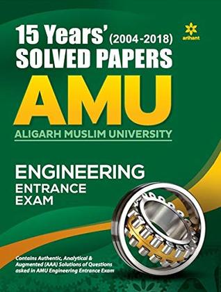 Read online 16 Years' Solved Papers for AMU Engineering Entrance Exam 2018 - Arihant Experts | PDF