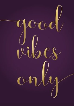 Read online Good Vibes Only Notebook (7 x 10 Inches): A Classic Ruled/Lined 7x10 Inch Notebook/Journal/Composition Book with Inspirational Quote Cover (Purple and  Great Gifts for Her (Women and Teen Girls)) -  file in ePub