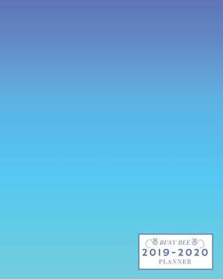 Download 2019-2020: Weekly and Monthly Academic Calendar/Agenda July 2019 - June 2020 Sky Blue to Light Blue Gradient - Busy Bee | ePub