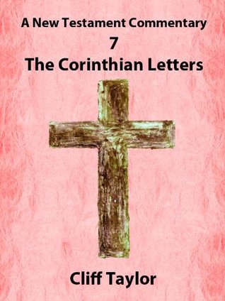 Read New Testament Commentary - 7 - Corinthians (A New Testament Commentary) - Cliff Taylor file in ePub