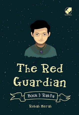 Read online The Red Guardian Book 1 : Rakta (The Red Guardian #1) - Rubah Merah | PDF