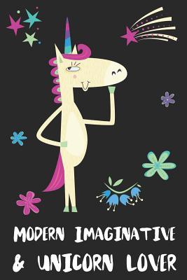 Download Modern Imaginative & Unicorn Lover: Blank Lined Notebook Journal Gift Idea - Uniqueloves Publishing | ePub