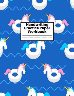 Read Handwriting Practice Paper Workbook: Cute Unicorn Matte Cover Large 8.5 x 11 Blank Lined Sheets Journal Notebook for Writing Improvement Exercises - Perfect for Preschool, Kindergarten, Grade School Kids (1st, 2nd, 3rd and 4th) and Adults Design Code BW - Trinity Sampson file in PDF