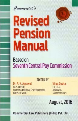 Read online Revised Pension Manual (Based on Seventh Central Pay Commission) - Dr. P.K. Agrawal & Virag Gupta file in PDF