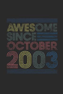 Read Awesome Since October 2003: Blank Lined Notebook / Journal (6 X 9 -120 Pages) - October Birthday Gift Idea - Awesome Publishing file in PDF