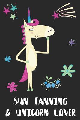 Read Sun Tanning & Unicorn Lover: Blank Lined Notebook Journal Gift Idea - Uniqueloves Publishing | PDF
