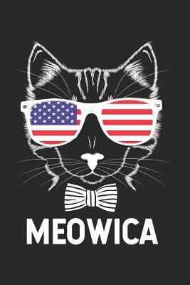 Download Meowica: 4th Of July Composition Notebook, Kitten With USA Flag Sunglasses, American Patriotic Journal for Cat Lovers, Kids -  | ePub