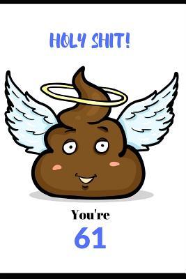 Read online Holy Shit, You're 61: Novelty 61 year old Birthday Greeting Card & Gift In One. For Men Women in Middle Age. Both an Undated Planner/Diary & Blank Lined Gratitude Notebook. Cheeky Cover, Cat Lover. Planner/Diary Has Priorities & To Do Sections For Him Her - Anna Bolton | ePub