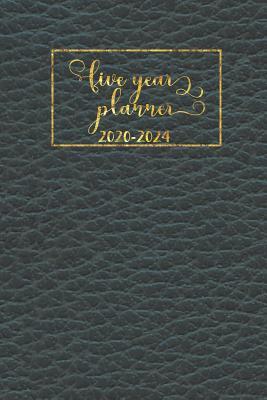 Read 2020-2024 Five Year Planner: Pocket Monthly Schedule Organizer, Agenda Planner For The Next Five Years, 60 Months Calendar, 5 Year Appointment Notebook with golden black cover - Chisty Snow file in ePub
