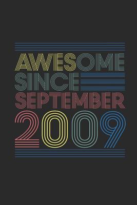 Read online Awesome Since September 2009: Dotted Bullet Grid Notebook - Journal for September Birthday Gift Idea - Awesome Publishing | PDF