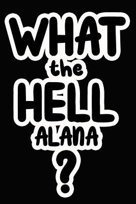 Read online What the Hell Alana?: College Ruled Composition Book - James Goode file in ePub