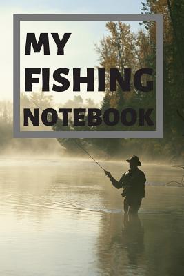 Download My Fishing Notebook: Lined Notebook / Journal Fishing Log - Tom Reg file in ePub
