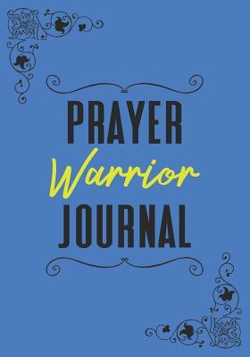 Read online Prayer Warrior Journal: Pray to God Notebook - Guided Christian Prayer Book -  file in ePub