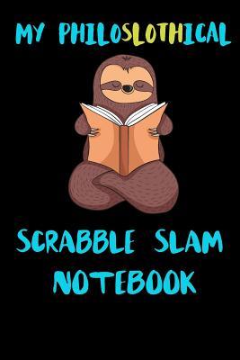 Read online My Philoslothical Scrabble Slam Notebook: Blank Lined Notebook Journal Gift Idea For (Lazy) Sloth Spirit Animal Lovers -  | ePub