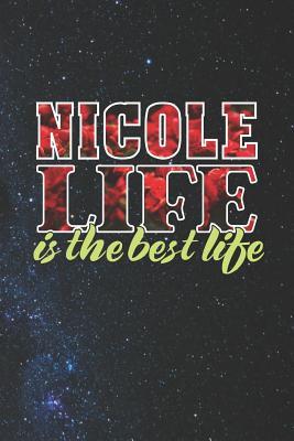 Read online Nicole Life Is The Best Life: First Name Funny Sayings Personalized Customized Names Women Girl Mother's day Gift Notebook Journal -  | PDF