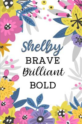 Read online Shelby Brave Brilliant Bold: Personalized Self-Improvement Journal with Prompts - Inspired Her Press | ePub