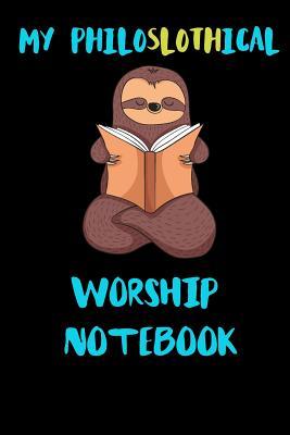 Download My Philoslothical Worship Notebook: Blank Lined Notebook Journal Gift Idea For (Lazy) Sloth Spirit Animal Lovers -  file in PDF