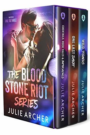 Download The Blood Stone Riot Series: Cocktails, Rock Tales & Betrayals; One Last Shot; Wild Tonic - Julie Archer file in PDF