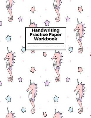 Read Handwriting Practice Paper Workbook: Cute Unicorn Matte Cover Large 8.5 x 11 Blank Lined Sheets Journal Notebook for Writing Improvement Exercises - Perfect for Preschool, Kindergarten, Grade School Kids (1st, 2nd, 3rd and 4th) and Adults Design Code BW - Claudia Webster | ePub