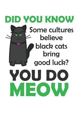 Download You Do Meow: Journal for Cat People Black Cats Good Luck Facts Pun Funny Cartoon Design (Notebook, Diary) - Jen B Cosgrove | ePub