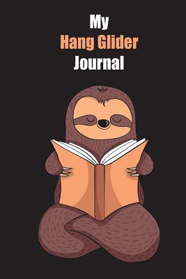 Read online My Hang Glider Journal: With A Cute Sloth Reading, Blank Lined Notebook Journal Gift Idea With Black Background Cover - Slowum Publishing | ePub