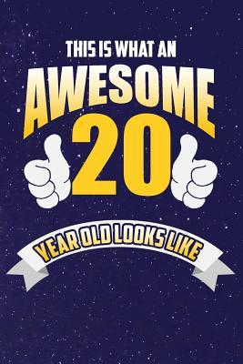 Read This Is What An Awesome 20 Year Old Looks Like: Lined Notebook -  | PDF