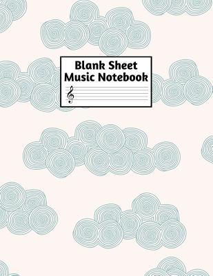 Read online Blank Sheet Music Notebook: Easy Blank Staff Manuscript Book Large 8.5 X 11 Inches Musician Paper Wide 12 Staves Per Page for Piano, Flute, Violin, Guitar, Trumpet, Drums, Cello, Ukelele and other Musical Instruments - Code: A4 2250 - Ryann Bird | PDF