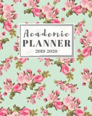 Download 2019-2020 Academic Planner: July 2019-June 2020 Weekly and Monthly Planner 12-month Calendar Schedule Organizer with inspirational Quotes Journal to write in Cyan Floral Design Floral Planner 8x 10 inches, 100 pages - Zone365 Creative Journals file in ePub