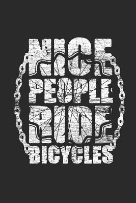 Download Nice People Ride Bicycles: Cycle Sport Notebook, Blank Lined (6 x 9 - 120 pages) Sports Themed Notebook for Daily Journal, Diary, and Gift - Bicycle Publishing | PDF