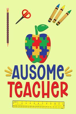 Download Ausome Teacher: A Notebook Journal For Moms of Kids With Autism - Legacy Creations | PDF