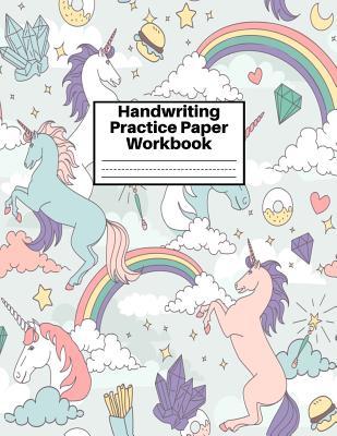Read online Handwriting Practice Paper Workbook: Cute Unicorn Matte Cover Large 8.5 x 11 Blank Lined Sheets Journal Notebook for Writing Improvement Exercises - Perfect for Preschool, Kindergarten, Grade School Kids (1st, 2nd, 3rd and 4th) and Adults Design Code BZ - Ciara Chase file in ePub