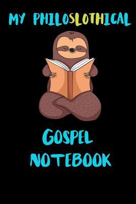 Download My Philoslothical Gospel Notebook: Blank Lined Notebook Journal Gift Idea For (Lazy) Sloth Spirit Animal Lovers -  | PDF