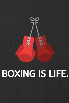 Read online Boxing Is Life: Boxing Notebook / Simple Lined Writing Journal / Study / Thoughts / Motivation / Work / Gift / 120 Page / 6 x 9 -  file in ePub