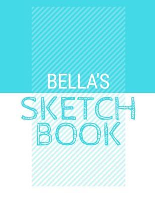 Read online Bella's Sketchbook: Personalized blue sketchbook with name: 120 Pages -  | ePub