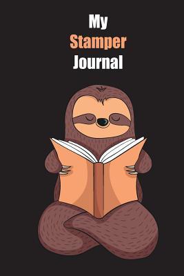 Read online My Stamper Journal: With A Cute Sloth Reading, Blank Lined Notebook Journal Gift Idea With Black Background Cover - Slowum Publishing file in PDF